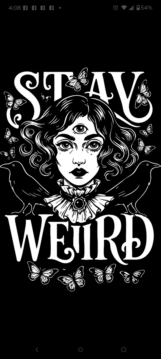Stay weird shirt